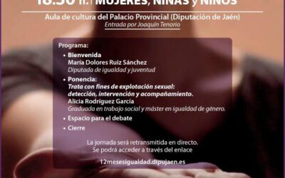 La Diputación de Jaén conmemora el Día Internacional contra la Explotación y Trata de Mujeres, Niñas y Niños con una jornada divulgativa